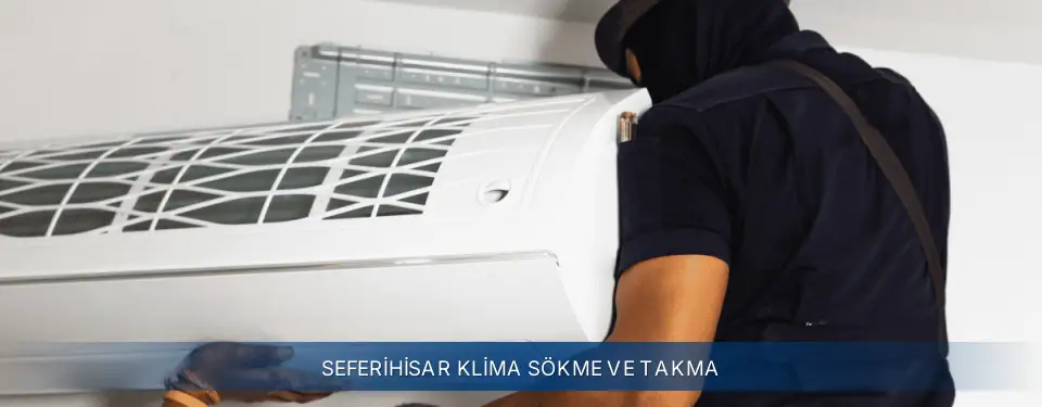 Seferihisar İlçemi Electrolux Klima Sökme ve Takma